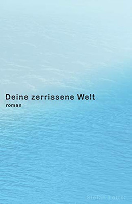 Deine Zerrissene Welt (German Edition)