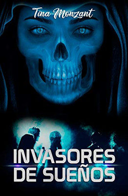 Invasores De Sueños (Spanish Edition)