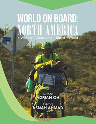 World On Board: North America: 4 Wheels 4 Continents 1 Board 1 World