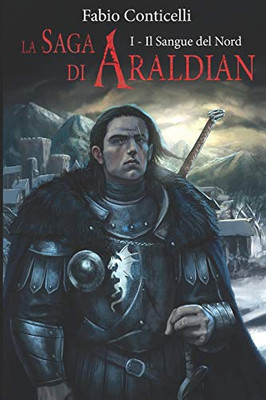 La Saga Di Araldian: Il Sangue Del Nord (Italian Edition)