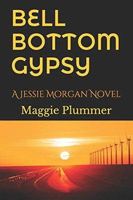 Bell-Bottom Gypsy: A Jessie Morgan Novel (Jessie Morgan Series)