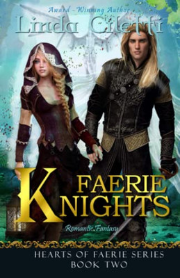 Faerie Knights (Hearts Of Faerie Series)