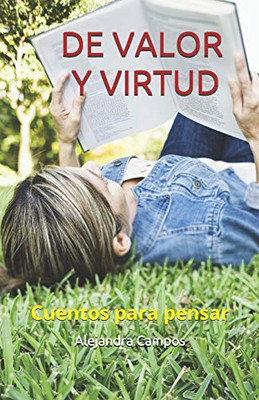De Valor Y Virtud: Cuentos Para Pensar (Spanish Edition)