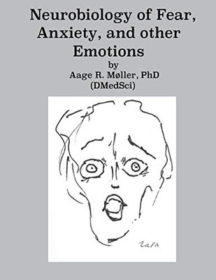 Neurobiology Of Fear, Anxiety And Other Emotions