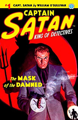 Captain Satan #1: The Mask Of The Damned