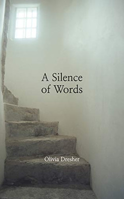 A Silence Of Words