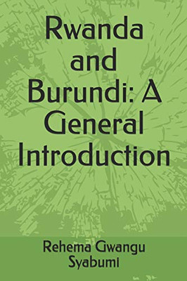 Rwanda And Burundi: A General Introduction