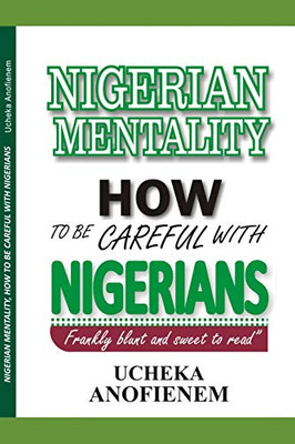 Nigerian Mentality: How To Be Careful With Nigerians