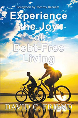 Experience The Joy Of Debt-Free Living