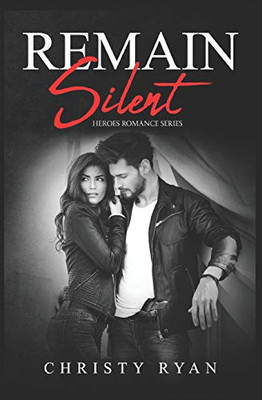 Remain Silent (Heroes Romance)