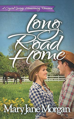 Long Road Home (Crystal Springs Romances)