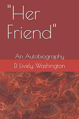 Her Friend: An Autobiography