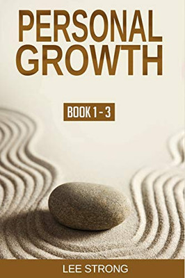 Personal Growth (Book 1-3): Mindfulness Meditation, Homo Arcticus Method 1, And Homo Arcticus Method 2