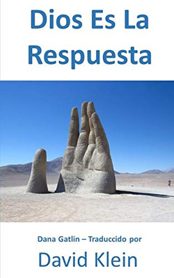 Dios Es La Respuesta (Spanish Edition)