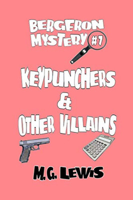 Keypunchers & Other Villains (Bergeron Mystery)