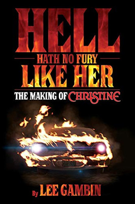 Hell Hath No Fury Like Her: The Making Of Christine