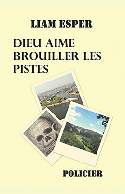 Dieu Aime Brouiller Les Pistes (French Edition)