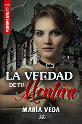 La Verdad De Tu Mentira (Spanish Edition)