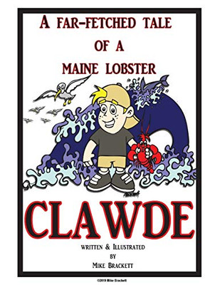 Clawde: The Far-Fetched Tale Of A Maine Lobster