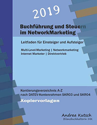 Buchführung Und Steuern Im Networkmarketing 2019: Leitfaden Für Einsteiger Und Aufsteiger (German Edition)