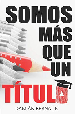 Somos Más Que Un Título (Spanish Edition)