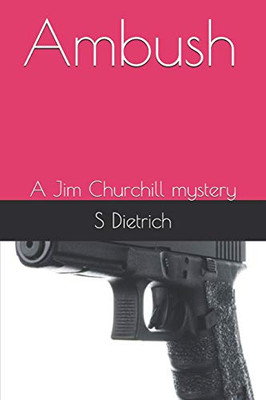 Ambush: A Jim Churchill Mystery (Jim Churchill Series)