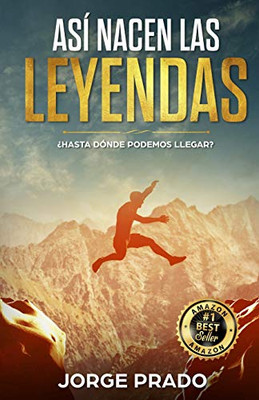 Así Nacen Las Leyendas (Spanish Edition)