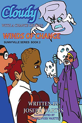 Cloudy With A Chance Of Rain: Book 2: The Winds Of Change (Sunnyville Series - Book)