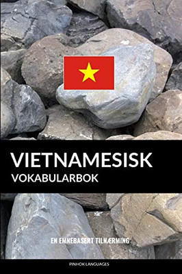 Vietnamesisk Vokabularbok: En Emnebasert Tilnærming (Norwegian Edition)