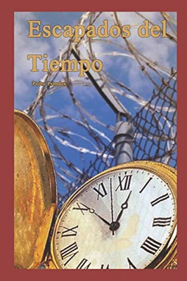 Escapados Del Tiempo (Spanish Edition)