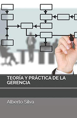 Teoría Y Práctica De La Gerencia (Spanish Edition)