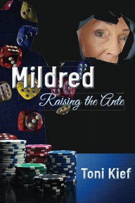 Mildred Raising The Ante (Mildred Unchained)