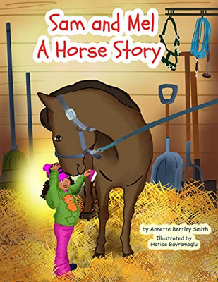 Sam And Mel: A Horse Story