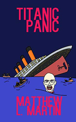 Titanic Panic (The Farcical Zombie Trilogy)