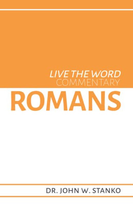 Live The Word Commentary: Romans