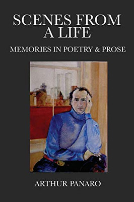 Scenes From A Life: Memories In Poetry & Prose