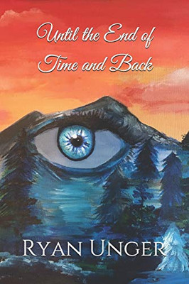 Until The End Of Time And Back