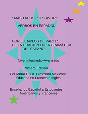 Más Tacos Por Favor: Verbos En Español (Spanish Edition)