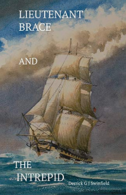 Lieutenant Brace And The Intrepid Lieutenant Brace And The Intrepid