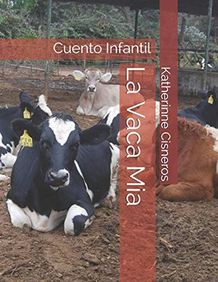 La Vaca Mia: Cuento Infantil (Spanish Edition)