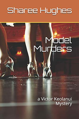 Model Murders: A Victor Keolanui Mystery (Victor Keolanui Mysteres)