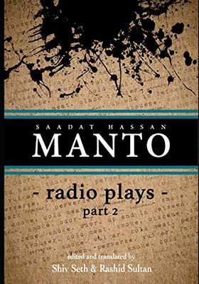 Manto Radio Plays Part 2: Ceaseless Rebel