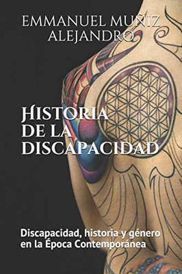 Historia De La Discapacidad: Discapacidad. Historia Y Género En La Época Contemporánea: Edición Estándar (Spanish Edition)