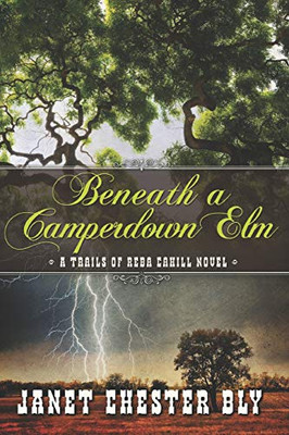 Beneath A Camperdown Elm (Trails Of Reba Cahill)