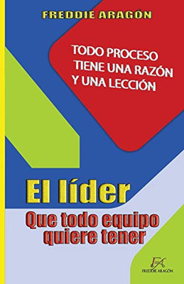 El Líder Que Todo Equipo Quiere Tener (Spanish Edition)