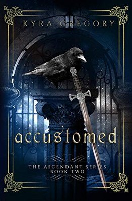 Accustomed (The Ascendant Series)