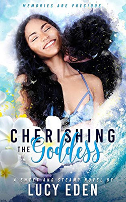 Cherishing The Goddess (Everything'S Better)