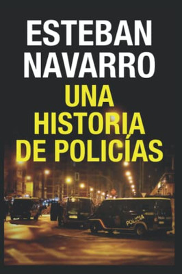 Una Historia De Policías (Spanish Edition)