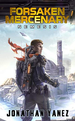 Nemesis: A Near Future Thriller (Forsaken Mercenary)