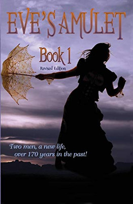 Eve'S Amulet ~ Book 1 ~ Revised Edition